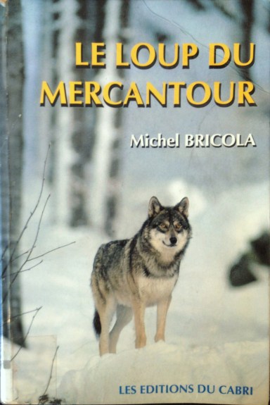 Le Loup du Mercantour de Michel Bricola